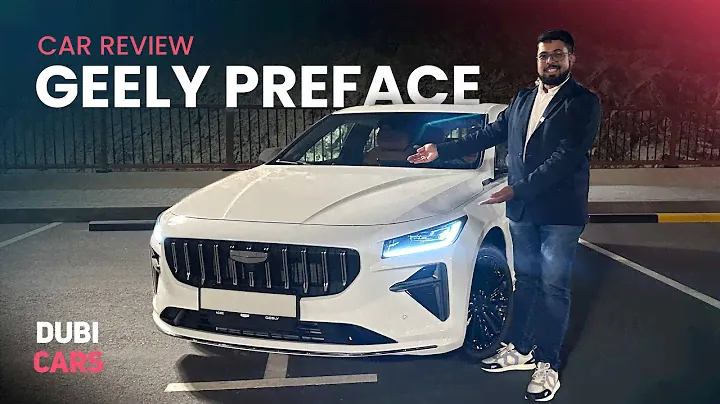 The All New Geely Preface Car Review - Specs, Features and Engine